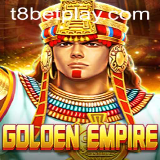 Exploring the World of GoldenEmpire and Strategies with t8bet