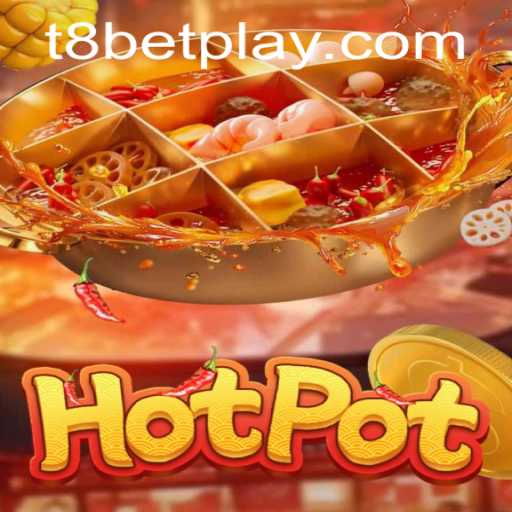 Exploring the Thrills of Hotpot: A Guide to Game Mechanics and the Role of t8bet